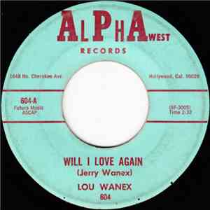 Lou Wanex - Will I Love Again / What Can You Do mp3 album