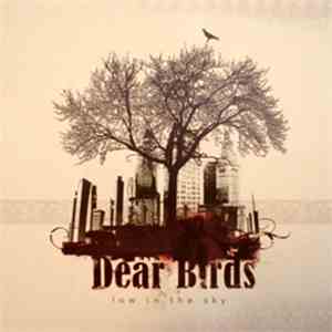 Low In The Sky - Dear Birds mp3 album