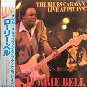 Lurrie Bell - The Blues Caravan Live At Pit Inn mp3 album