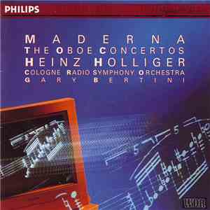 Maderna - Heinz Holliger, Cologne Radio Symphony Orchestra, Gary Bertini - The Oboe Concertos mp3 album