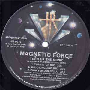 Magnetic Force  - Turn Up The Music / Magnetic Aint Frontin' mp3 album