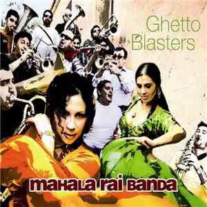 Mahala Rai Banda - Ghetto Blasters mp3 album