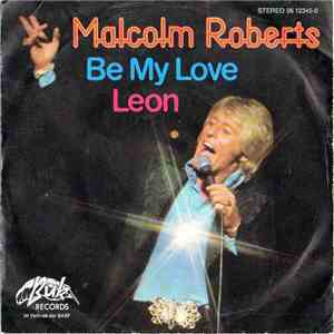 Malcolm Roberts - Be My Love / Leon mp3 album
