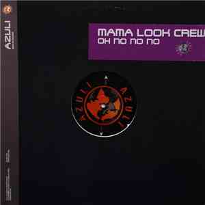 Mama Look Crew - Oh No No No mp3 album