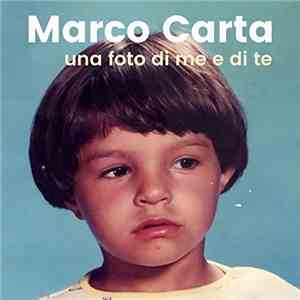 Marco Carta - Una Foto Di Me E Di Te mp3 album