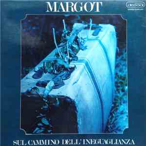 Margot  - Sul Cammino Dell'Ineguaglianza mp3 album