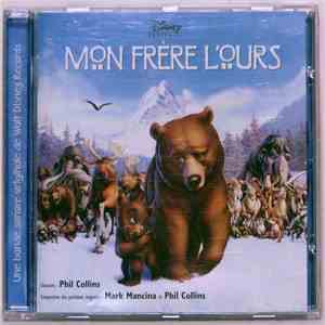 Mark Mancina And Phil Collins - Mon Frère L'Ours - Une Bande Sonore Originale de Walt Disney Records mp3 album