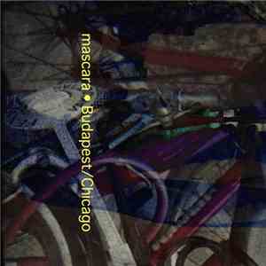 Mascara  - Budapest/Chicago mp3 album