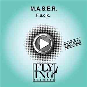 M.a.s.e.r. - F.U.C.K. mp3 album