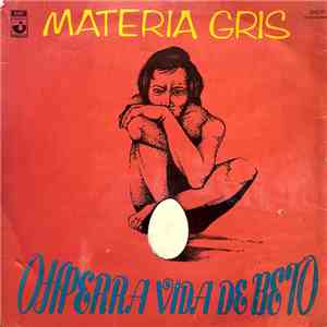Materia Gris  - Ohperra Vida De Beto mp3 album