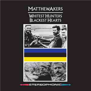 Matthew Akers - Whitest Hunters, Blackest Hearts mp3 album