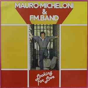 Mauro Micheloni & F.M. Band - Looking For Love mp3 album