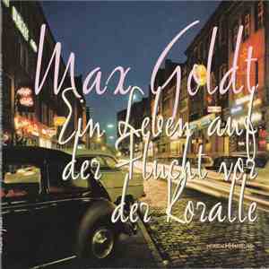 Max Goldt - Ein Leben Auf Der Flucht Vor Der Koralle mp3 album