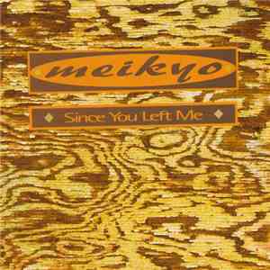Meikyo - Since You Left Me mp3 album