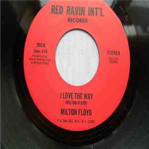 Milton Floyd - I love The Way / I Can't Get By Without You mp3 album