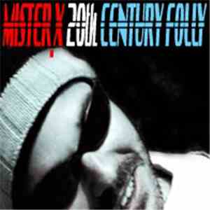Mister X  - 20th Century Folly mp3 album