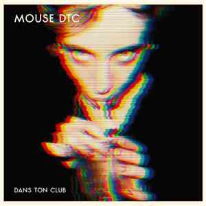 Mouse Dtc - Dans Ton Club mp3 album