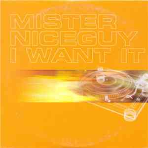 Mr. Niceguy - I Want It mp3 album