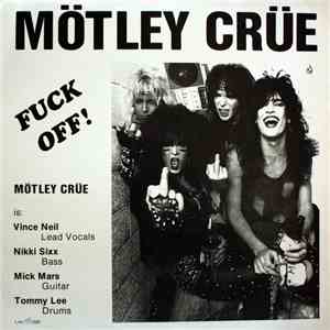 Mötley Crüe - Fuck Off! mp3 album