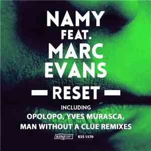 Namy Feat. Marc Evans - Reset (Remixes) mp3 album