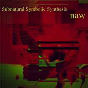 Naw - Subnatural Symbolic Synthesis mp3 album