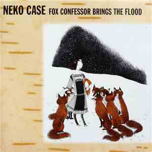 Neko Case - Fox Confessor Brings The Flood mp3 album