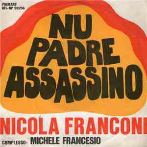 Nicola Francioni, Complesso Michele Francesio - Nu Padre Assassino mp3 album