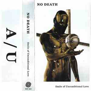No Death - Smile Of Unconditional Love mp3 album