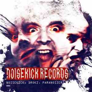 Noisekick, Drokz, Paranoizer - Noisekick Records 006 mp3 album