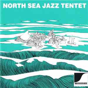 North Sea Jazz Tentet - North Sea Jazz Tentet (Part One) mp3 album