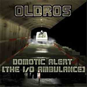 Oldros - Domotic Alert [The I/O Ambulance] mp3 album