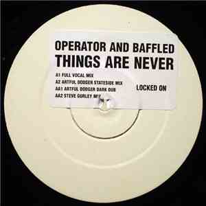 Operator & Baffled - Things Are Never mp3 album
