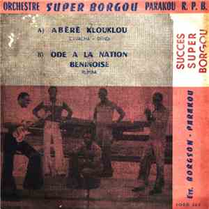 Orchestre Super Borgou Parakou R.P.B. - Abéré Klouklou / Ode A La Nation Béninoise mp3 album