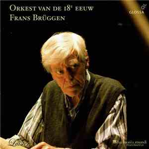 Orkest van de 18e Eeuw, Frans Brüggen - Orkest van de 18e Eeuw mp3 album