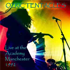 Ozric Tentacles - Live At The Academy Manchester 1992 mp3 album