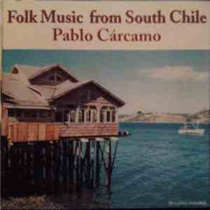 Pablo Cárcamo - Mi Chiloé (Folk Music From South Chile) mp3 album