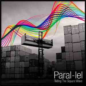 Paral-Lel - Riding The Square Wave mp3 album