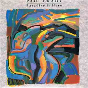 Paul Brady - Paradise Is Here mp3 album