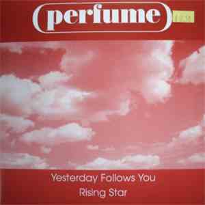 Perfume - Yesterday Follows You / Rising Star mp3 album
