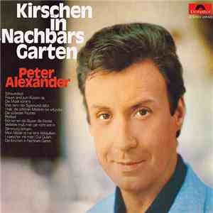 Peter Alexander - Kirschen In Nachbars Garten mp3 album