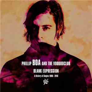 Phillip Boa And The Voodooclub - Blank Expression: A History Of Singles 1986-2016 mp3 album