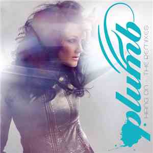 Plumb - Hang On – The Remixes mp3 album