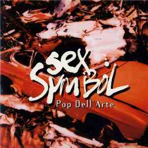 Pop Dell'Arte - Sex Symbol mp3 album