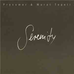 Prosumer & Murat Tepeli - Serenity mp3 album