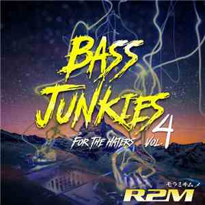 R2M - Bass Junkies, Vol. 4 "For The Haters" mp3 album