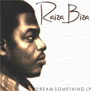 Raiza Biza - Dream Something LP mp3 album