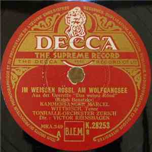 Ralph Benatzky, Kammersänger Marcel Wittrisch, Tonhalle-Orchester Zürich, Victor Reinshagen - Im Weissen Rössl Am Wolfgangsee / Zuschau'n Kann Ich Nicht mp3 album