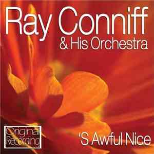 Ray Conniff & His Orchestra - 'S Awful Nice mp3 album
