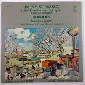 Rimsky-Korsakov / Borodin - Russian Easter Overture, Le Coq D'or, Capriccio Espagnol / Polovetsian Dances mp3 album