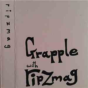 Ripzmag - Grapple With Ripzmag mp3 album